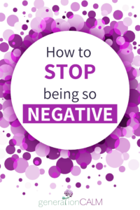 How to stop being negative