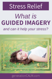 What is guided imagery? Find out if this easy stress relief technique could work for you.