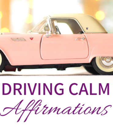 Using Driving Affirmations for Driving Anxiety