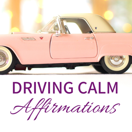 Using Driving Affirmations for Driving Anxiety